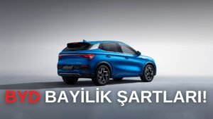 BYD Türkiye: Bayilik Şartları, Araç Fiyatları ve Firma Hakkında Merak Edilenler
