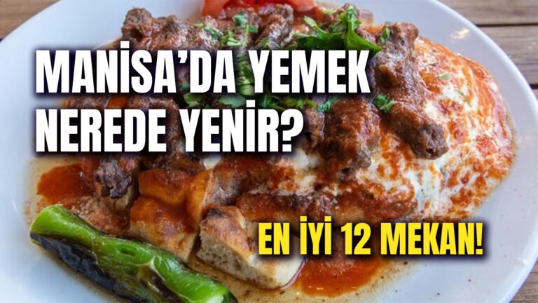 Manisa'da nerede yemek yenir?