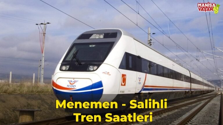 Menemen Salihli Tren Saatleri